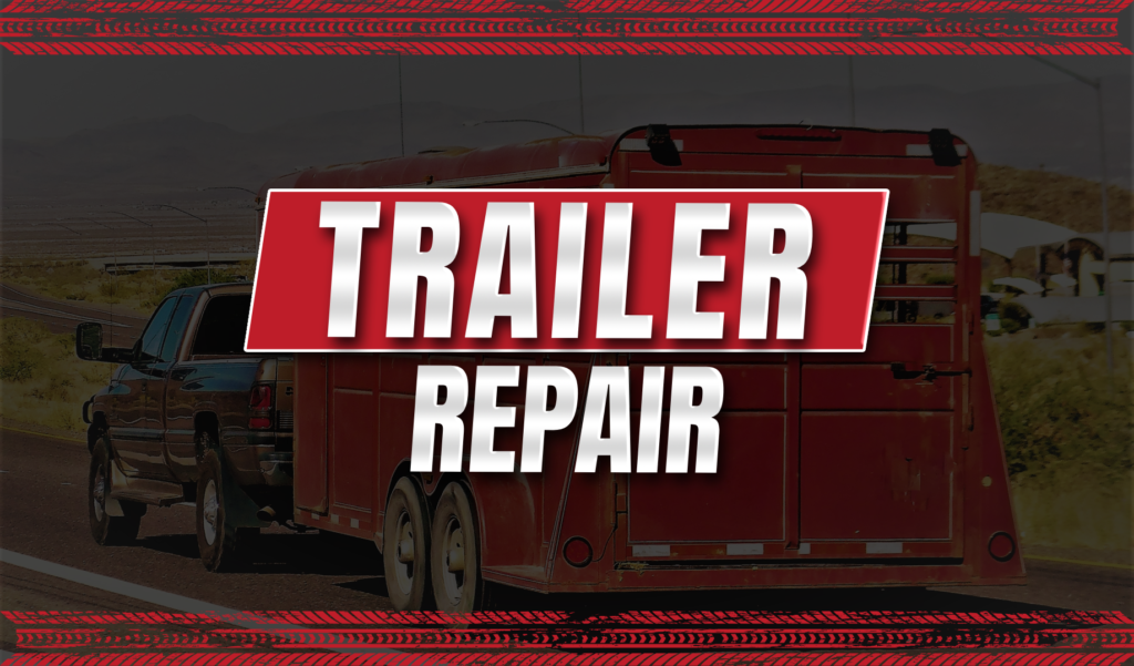 Trailer Repair - Nobile Brothers Truck Accessory Centers A graphic featuring a truck towing a trailer, titled "Trailer Repair".